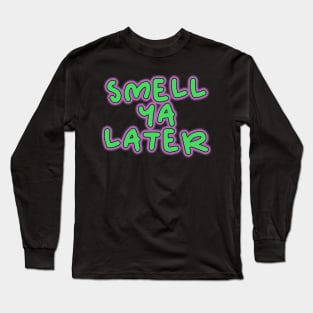 smell ya later Philadelphia fresh pink and green design Long Sleeve T-Shirt